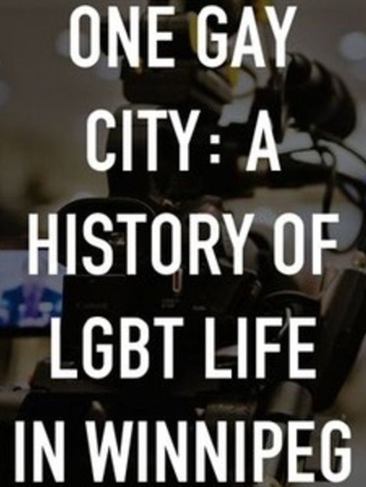 One Gay City: A History of LGBT Life in Winnipeg filmaffisch