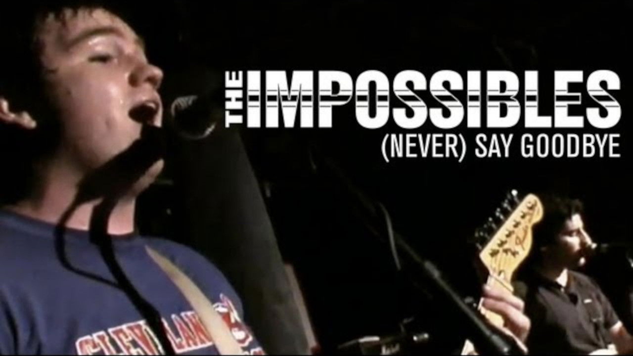 The Impossibles: (Never) Say Goodbye 06/01/02 backdrop