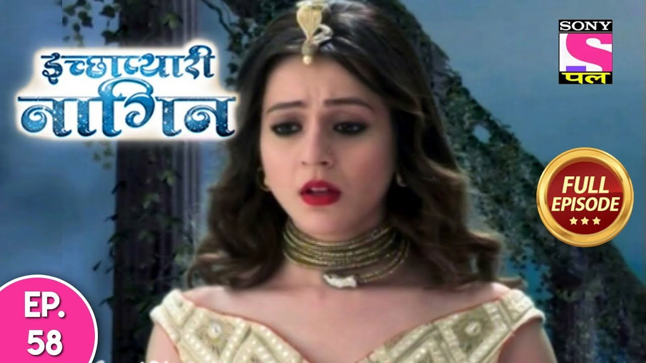 इच्छाप्यारी नागिन — Épisode 58