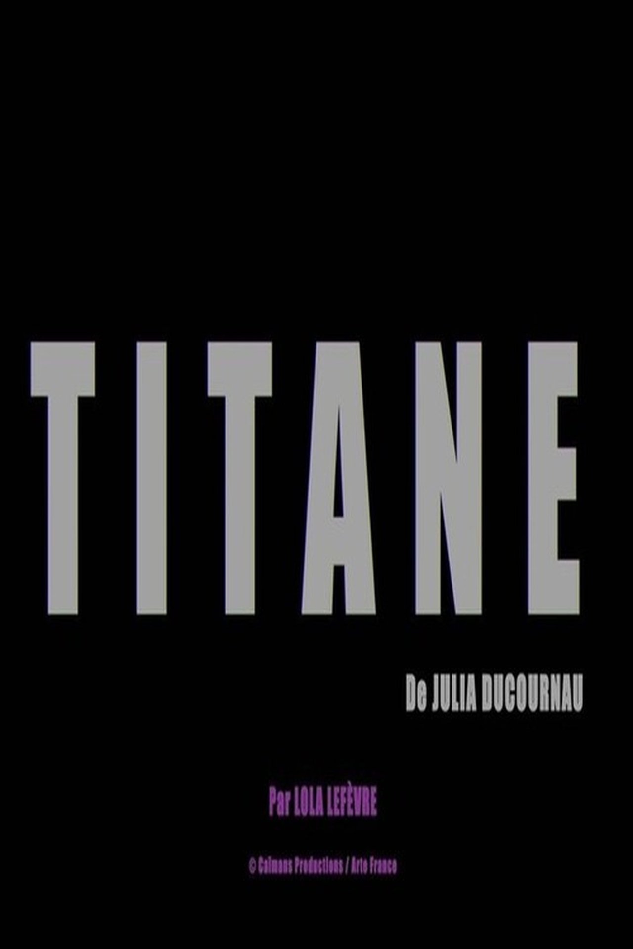 Short Cuts : Titane de Julia Ducournau poster