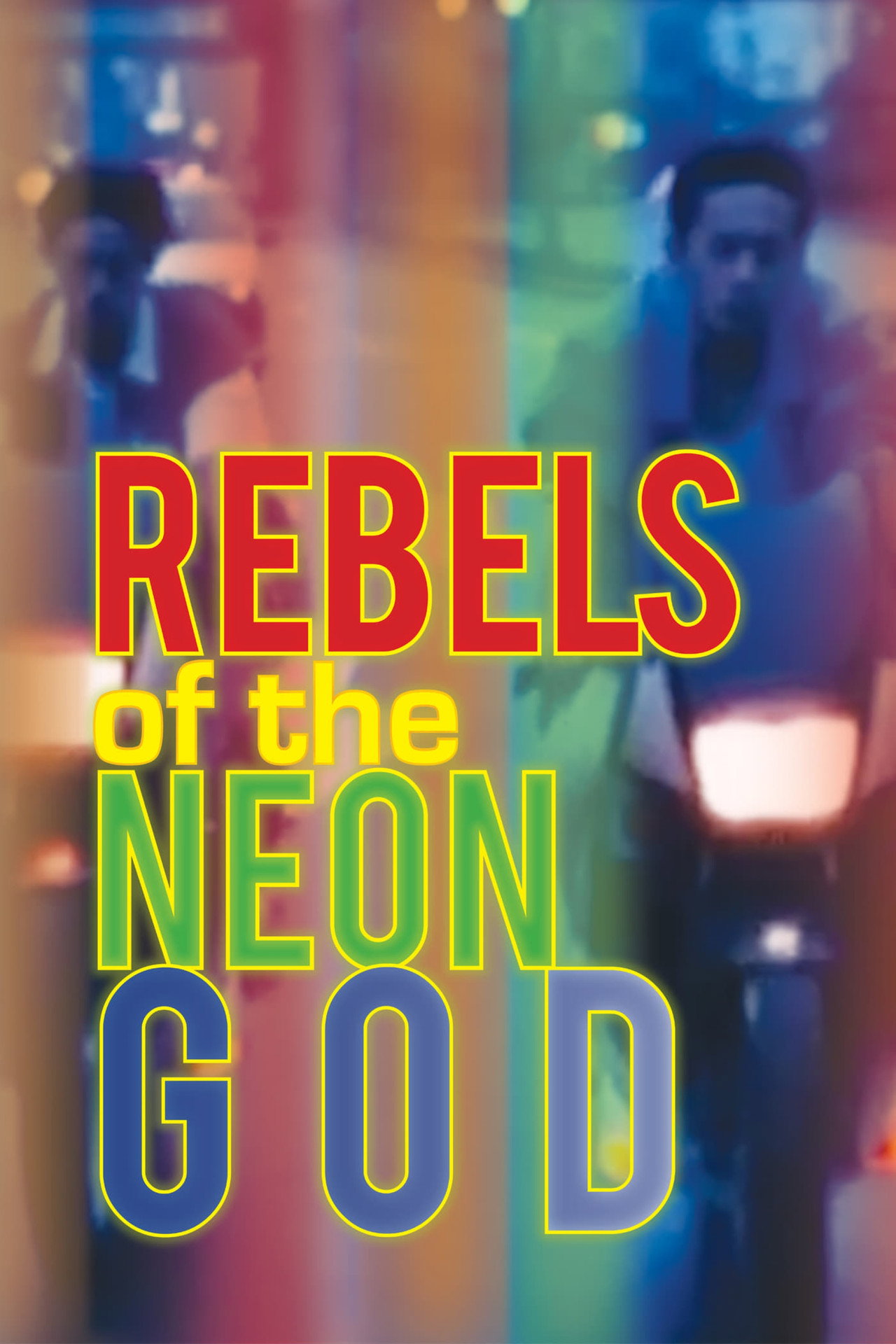 Rebels of the Neon God poster
