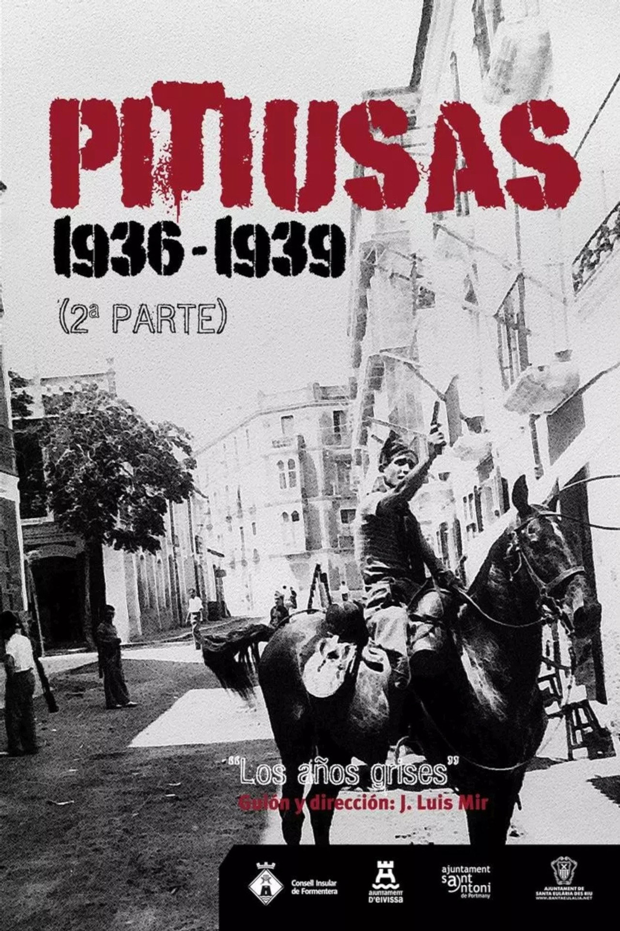 Pitiusas 1936-1939. Los Años Grises (2ª Parte) poster
