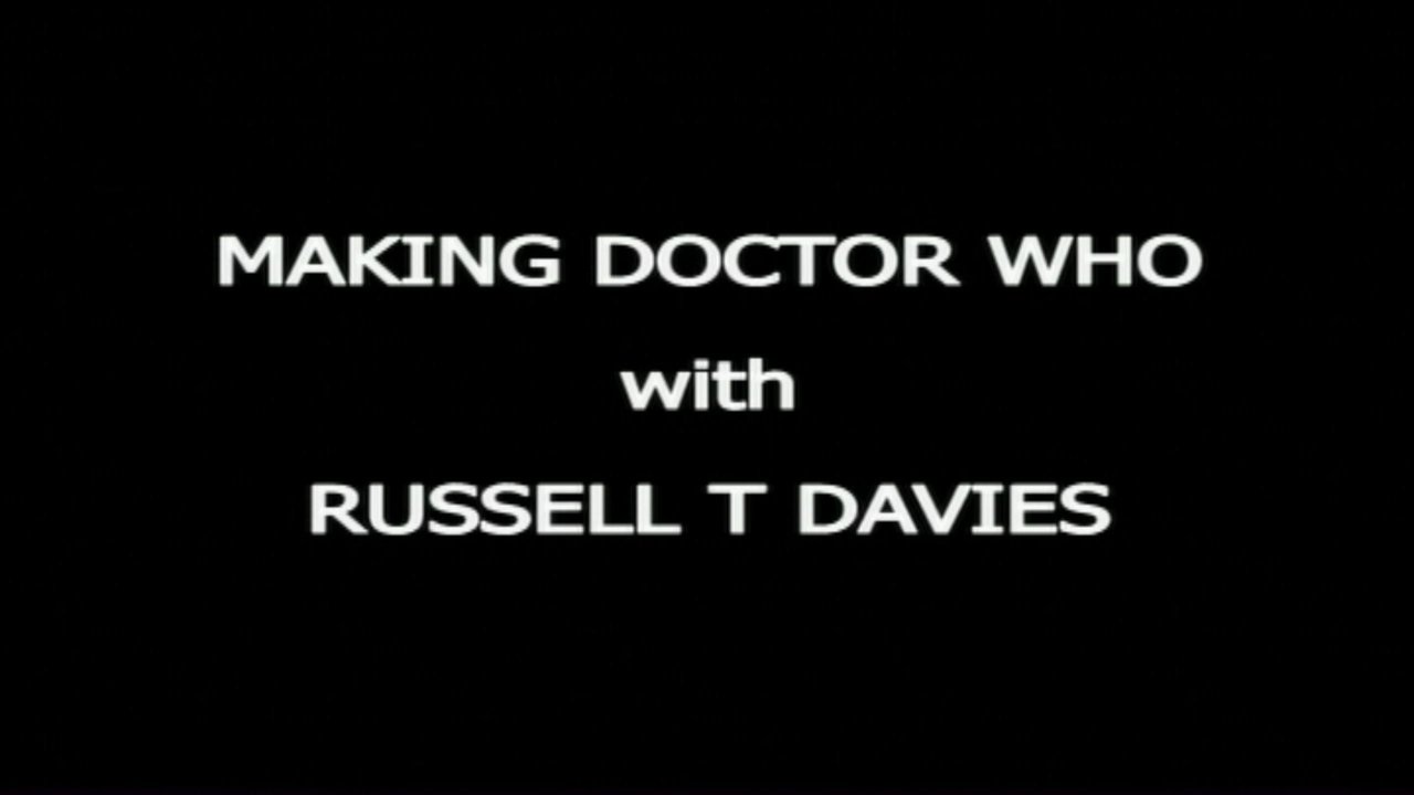 Doctor Who - Season 0 Episode 161 : Making Doctor Who with Russell T Davies