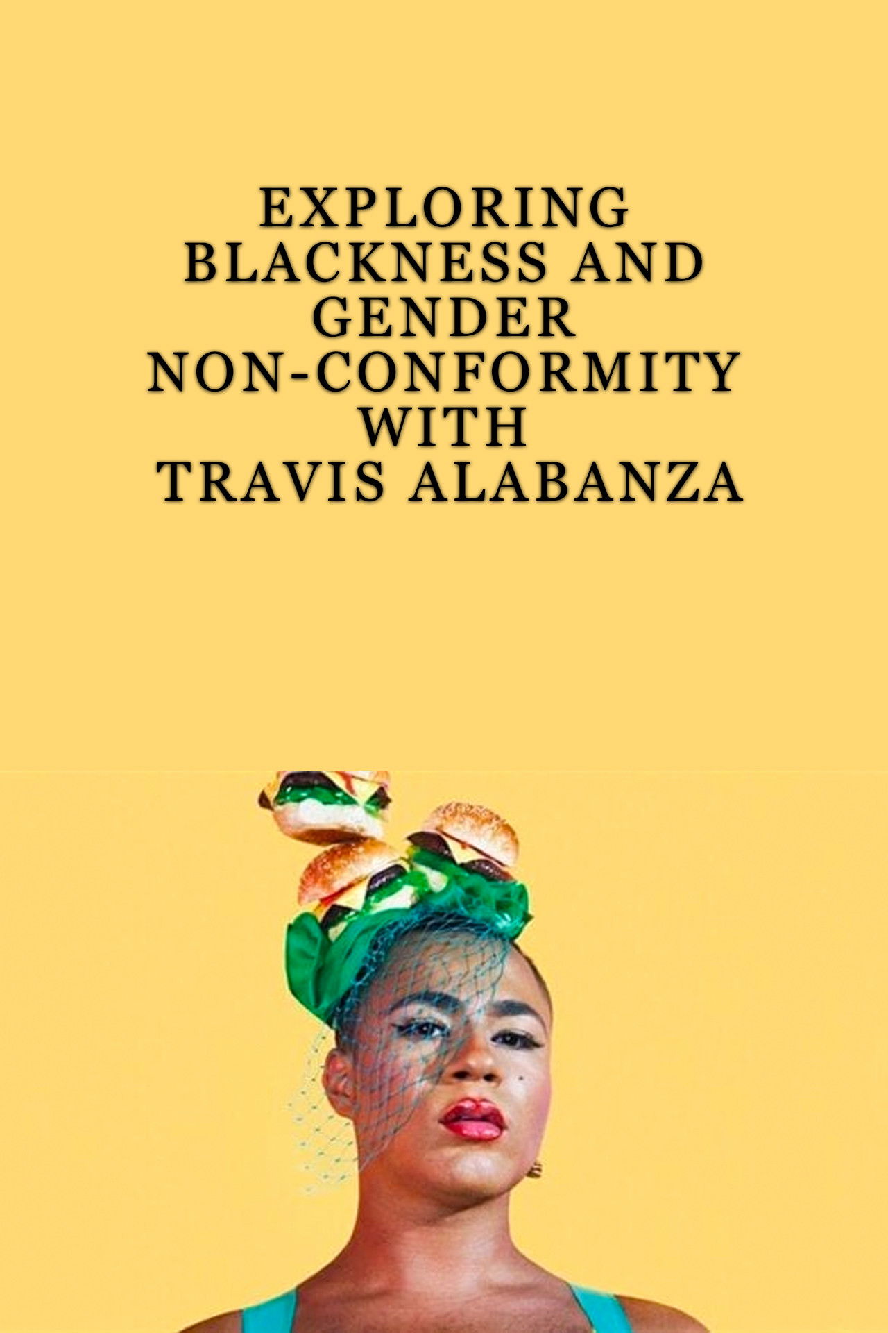 Exploring Blackness and Gender Non-Conformity with Travis Alabanza Backdrop