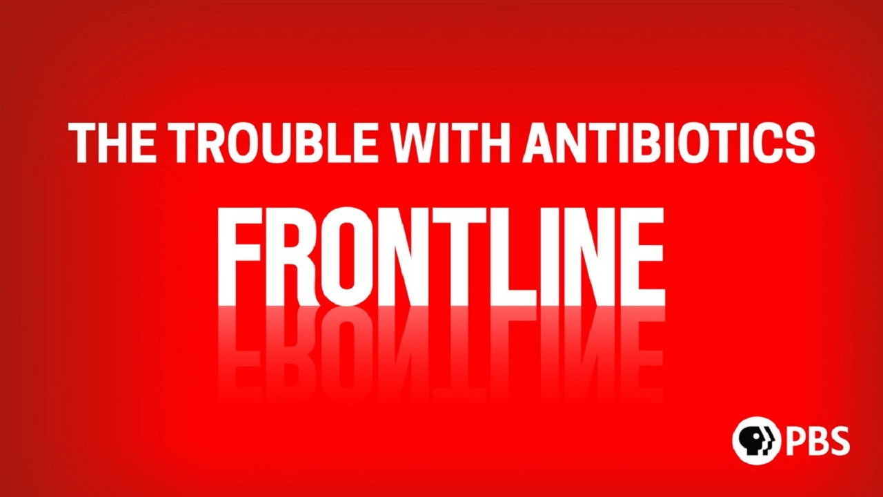 The Trouble with Antibiotics