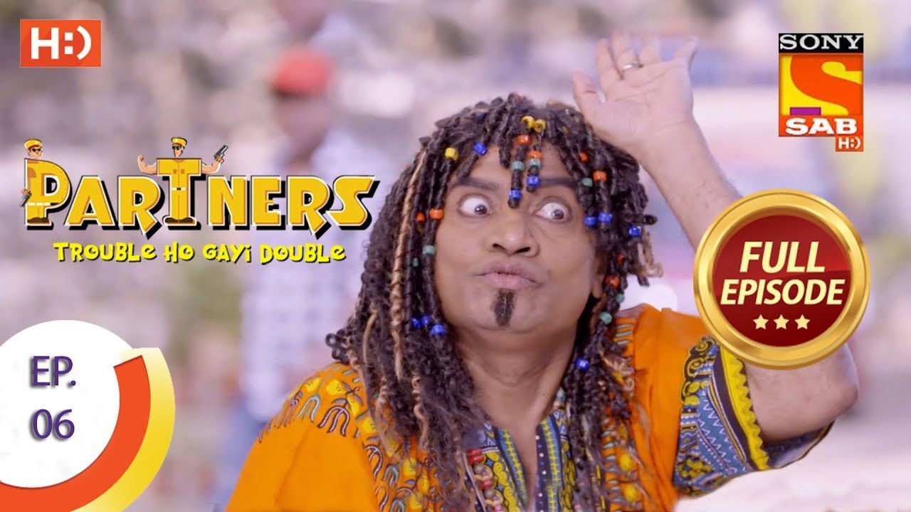 Partners - Trouble Ho Gayi Double — Épisode 6