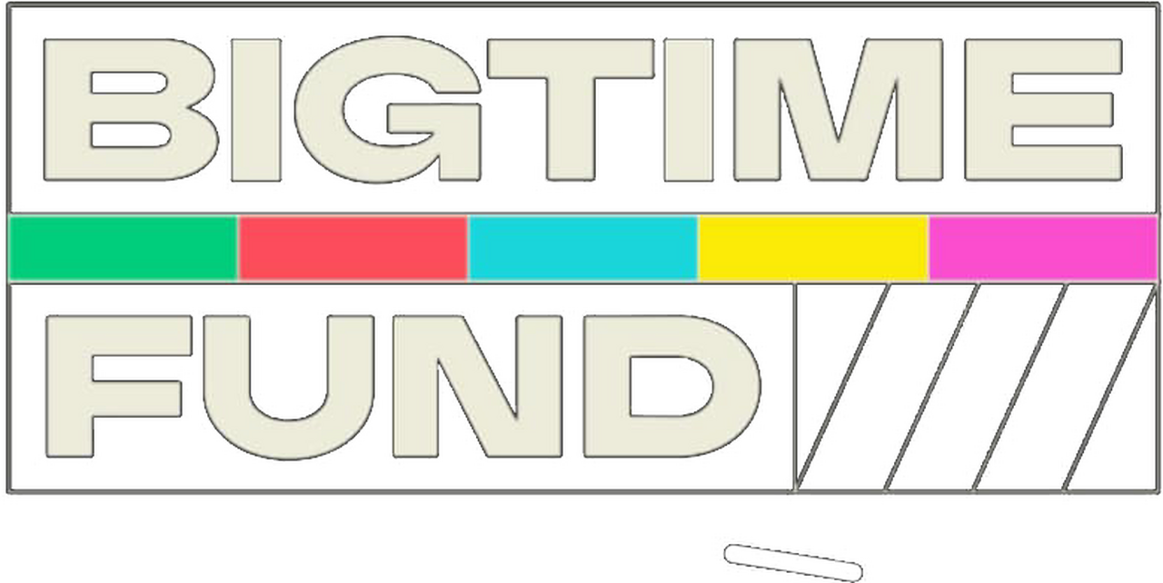 Big Time! Fund