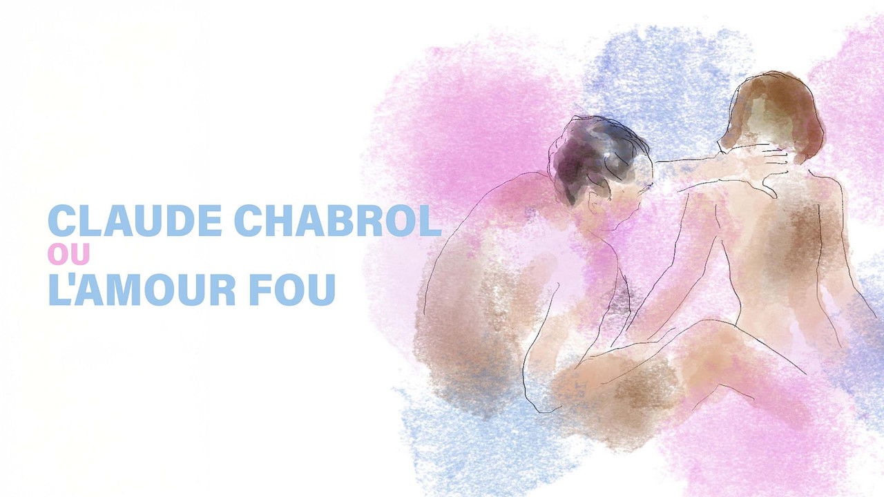 Claude Chabrol ou l'amour fou