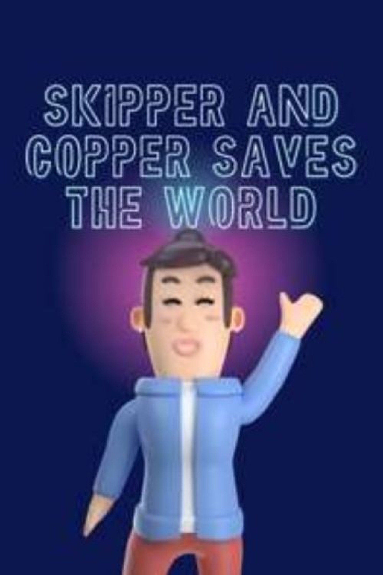 Skipper and Copper Saves the World Backdrop