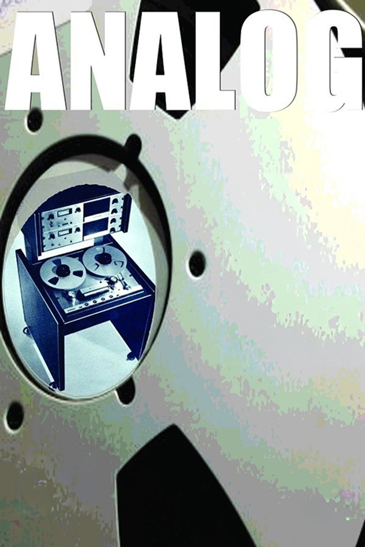 Analog: The Art & History Of Reel-To-Reel Tape Recording filmaffisch