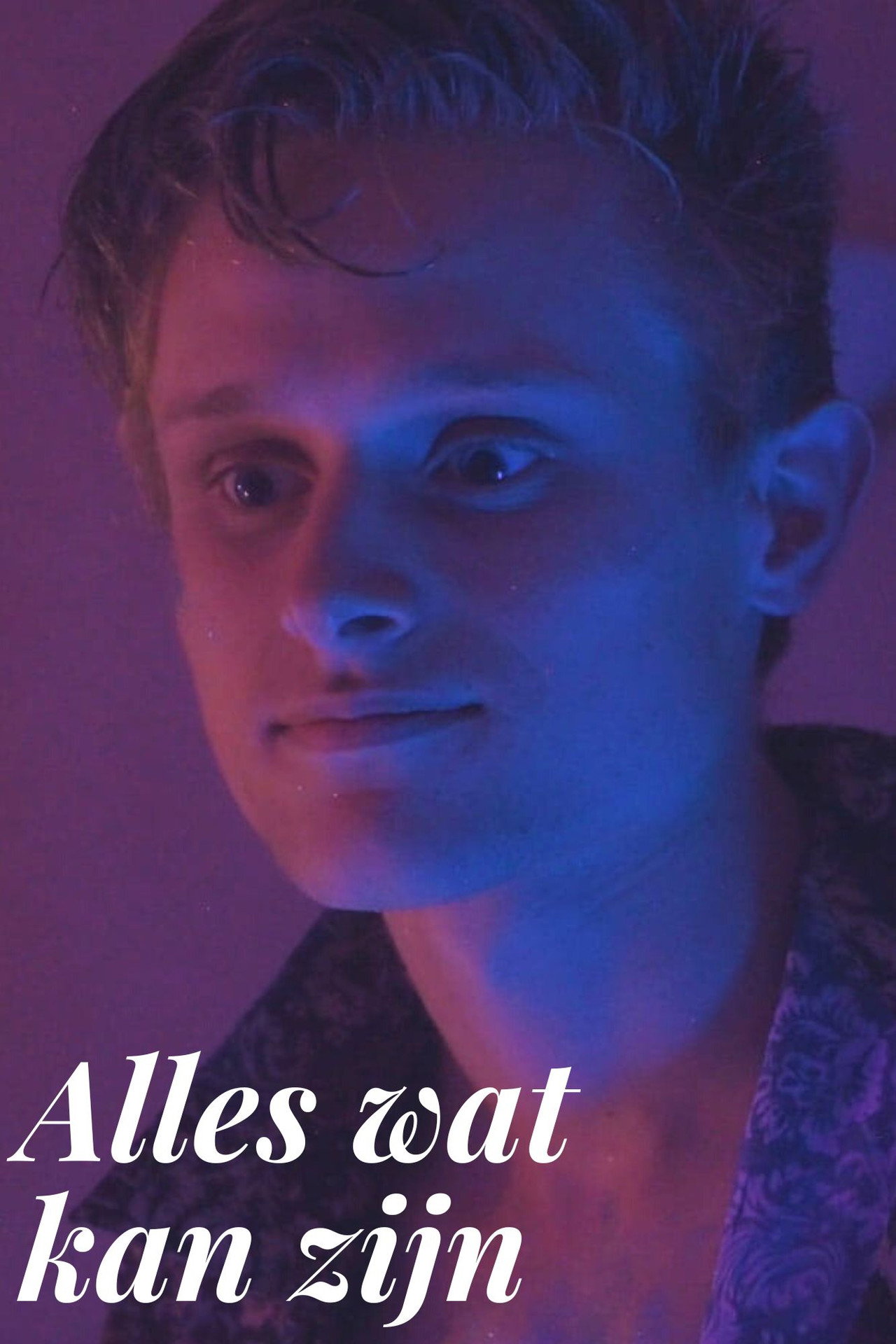 Alles wat kan zijn filmaffisch