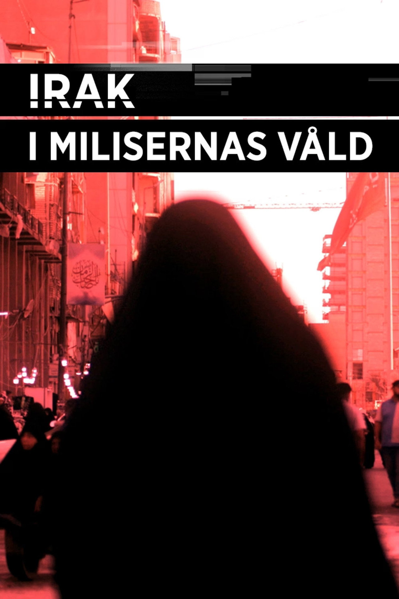 Irak i milisernas våld filmaffisch