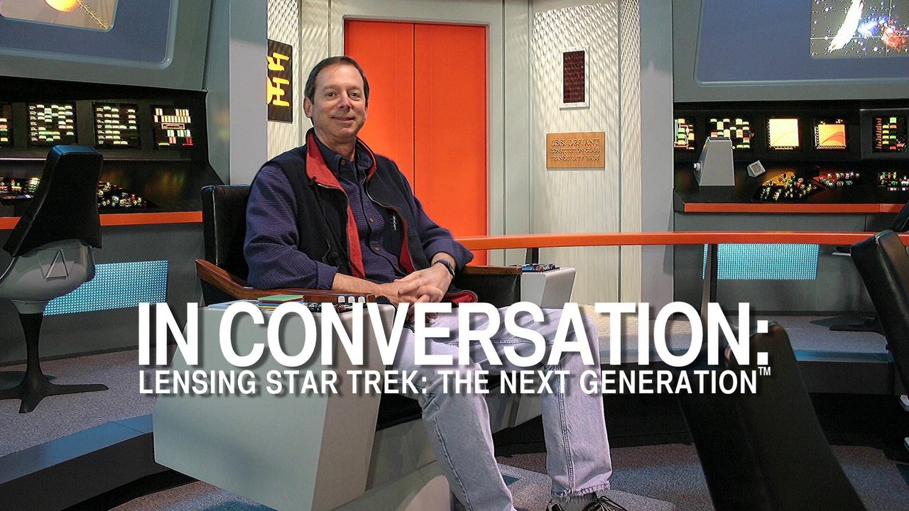 Star Trek: The Next Generation - Season 0 Episode 33 : In Conversation: Lensing Star Trek: The Next Generation