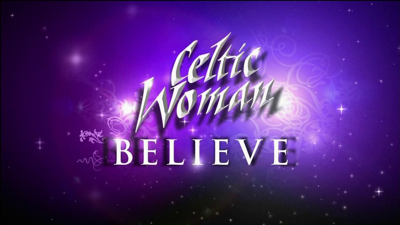 Celtic Woman: Believe Live background
