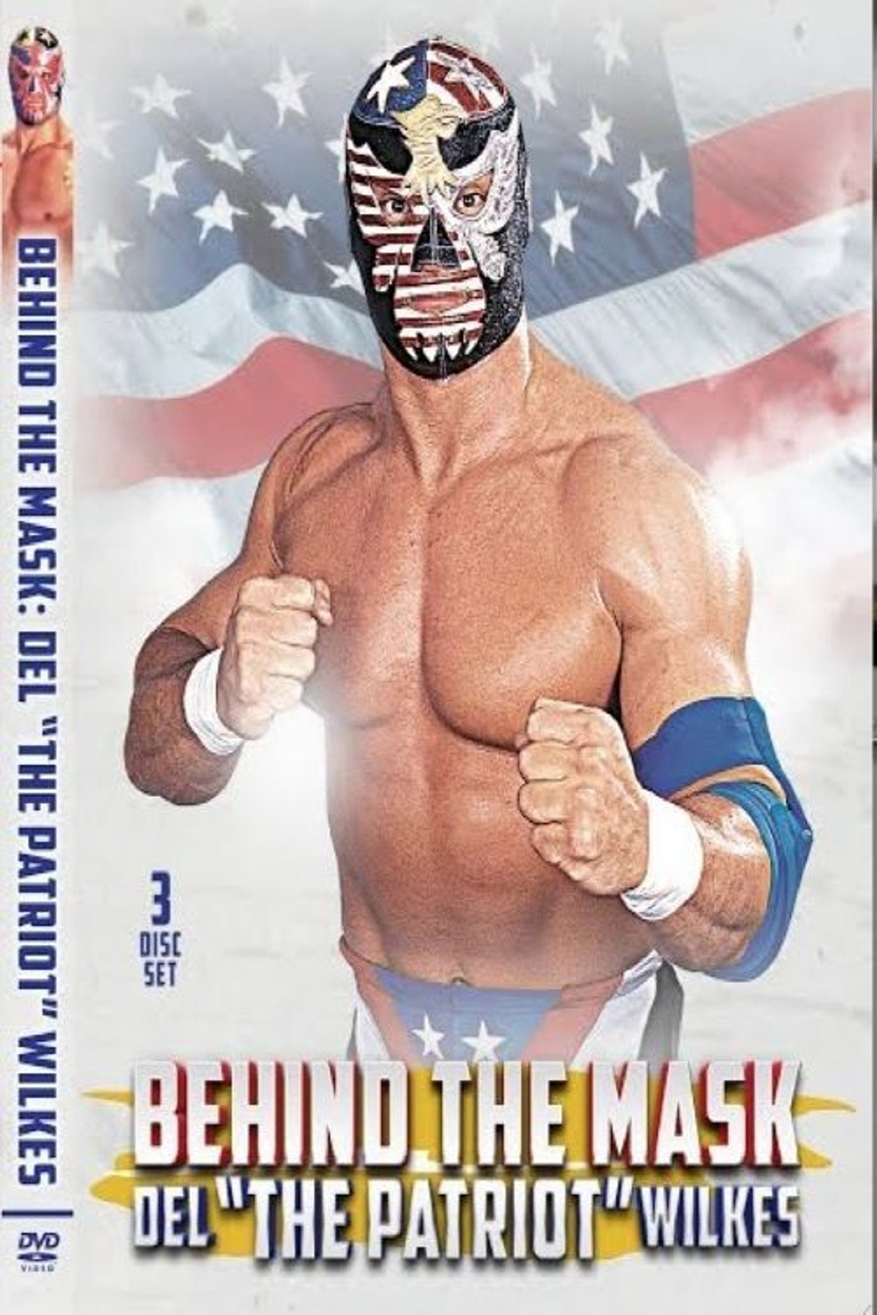 Behind The Mask: Del “The Patriot” Wilkes filmaffisch