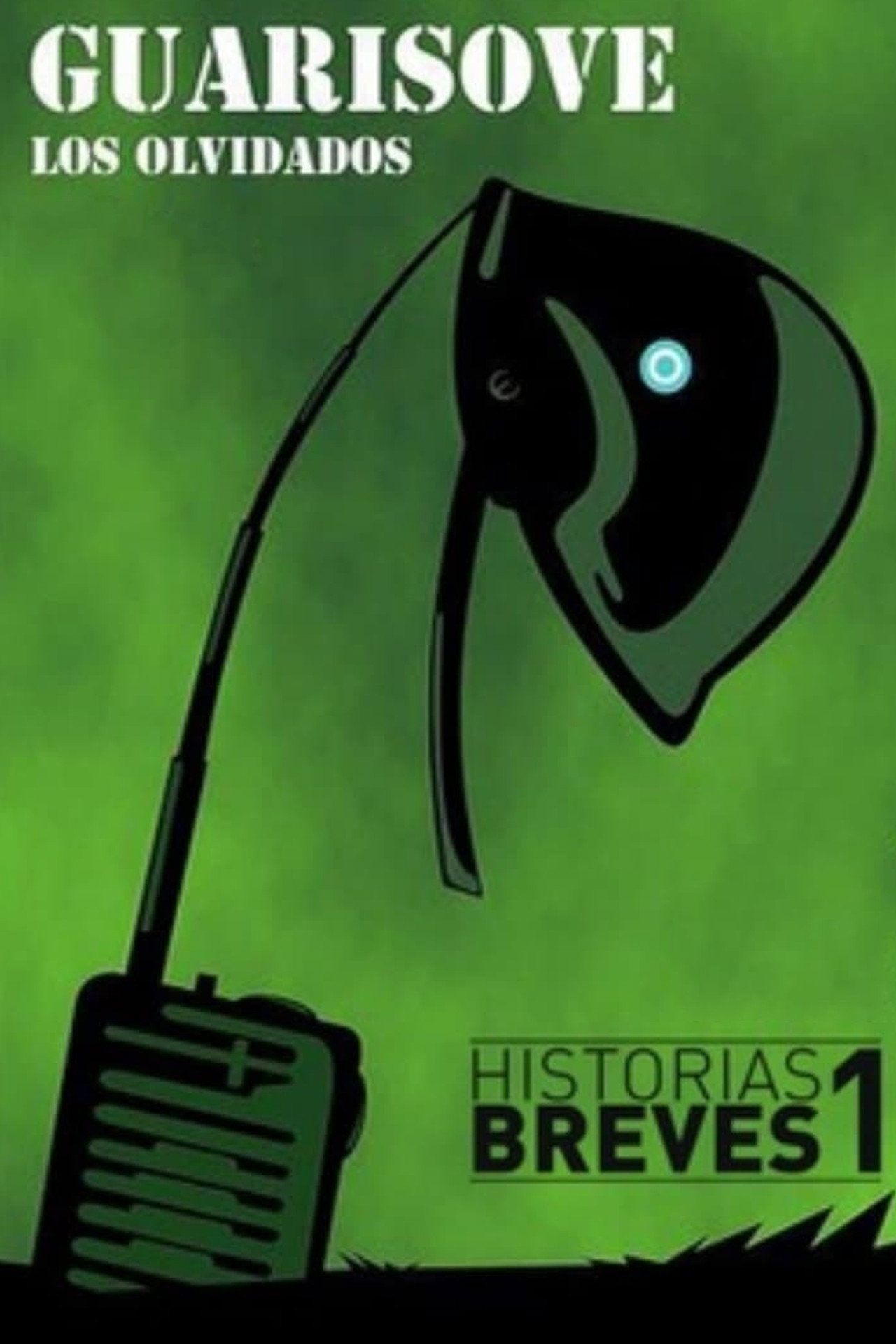 Historias Breves I: Guarisove, los olvidados filmaffisch