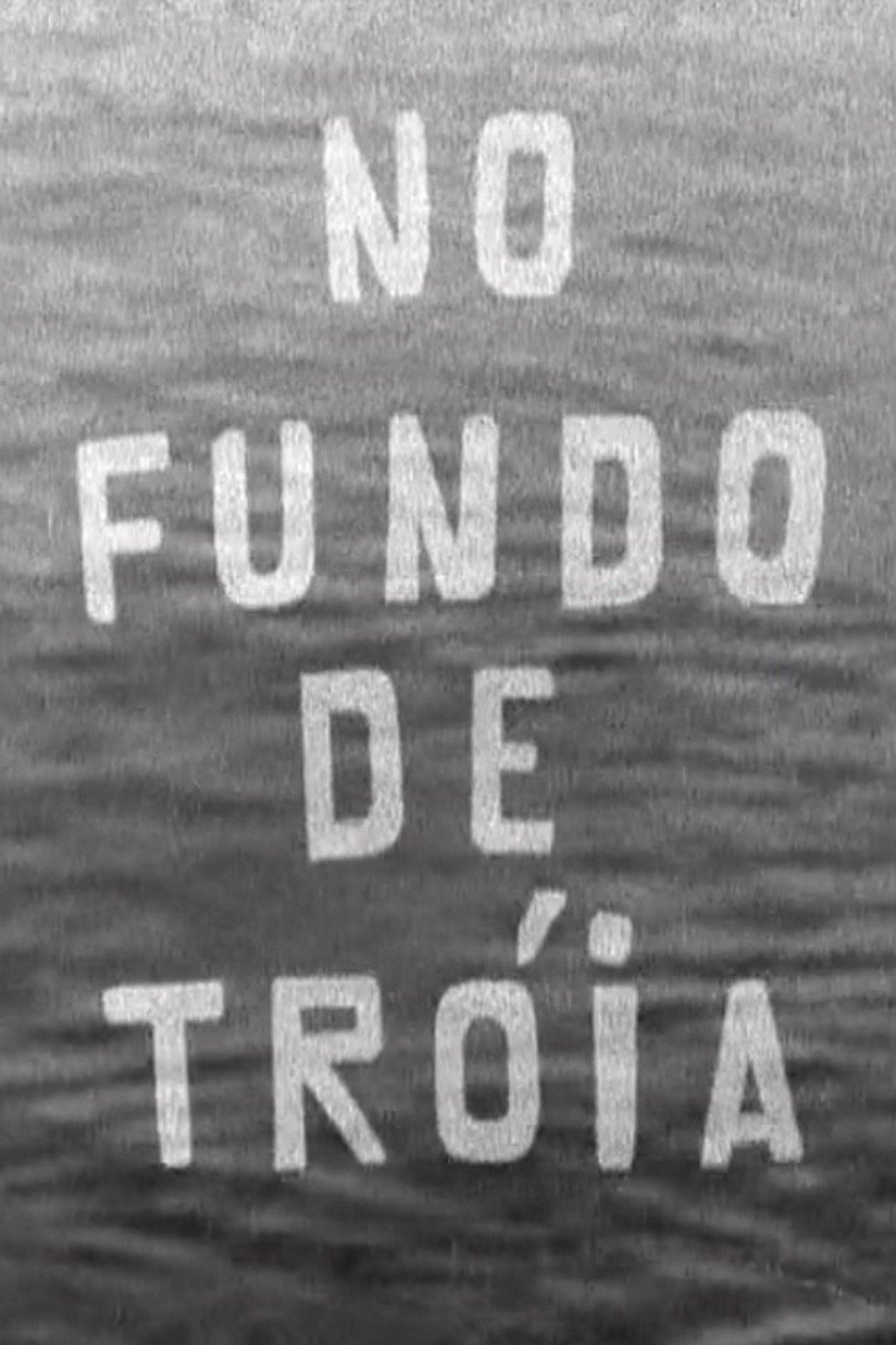 No Fundo de Tróia filmaffisch