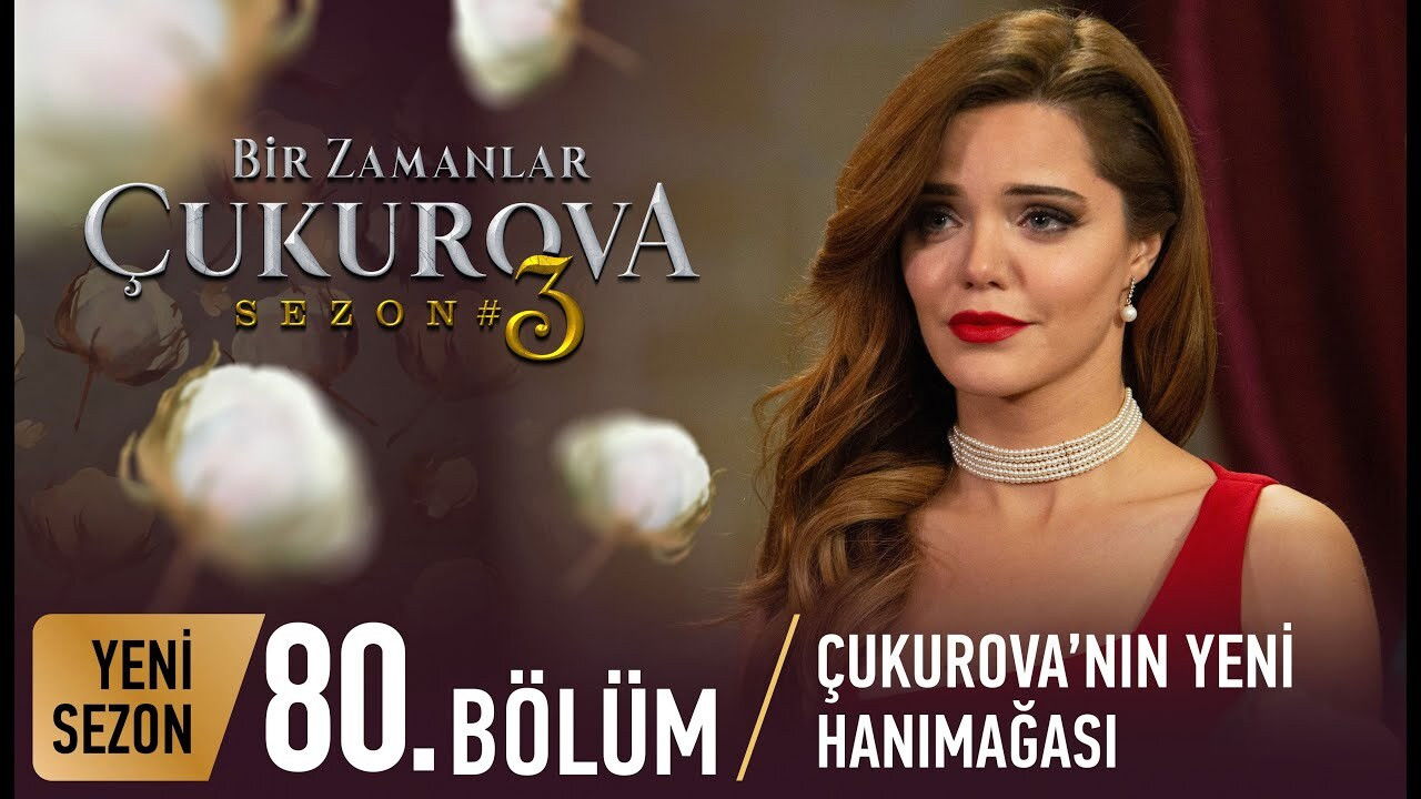 Bir Zamanlar Çukurova — Épisode 17