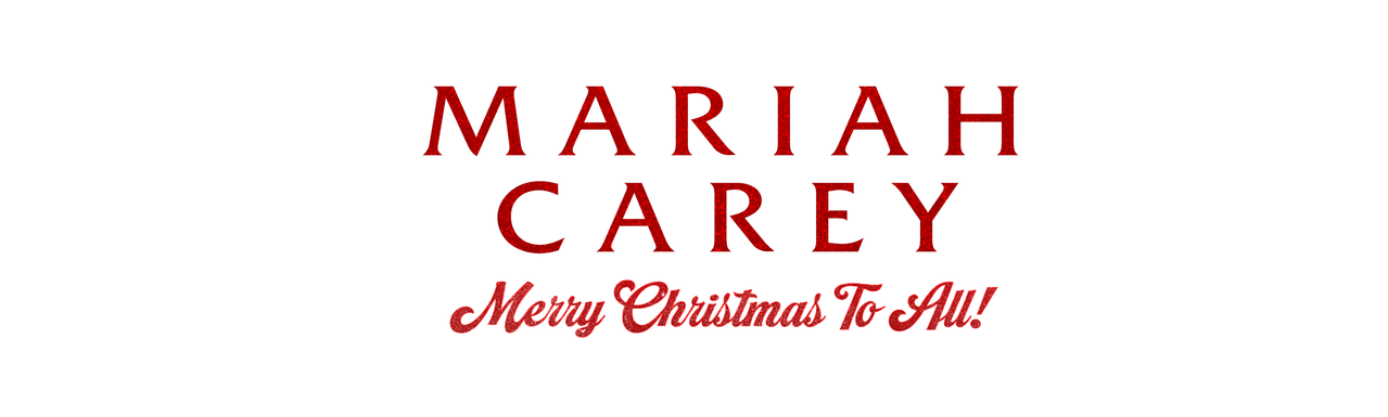Mariah Carey: Merry Christmas to All!