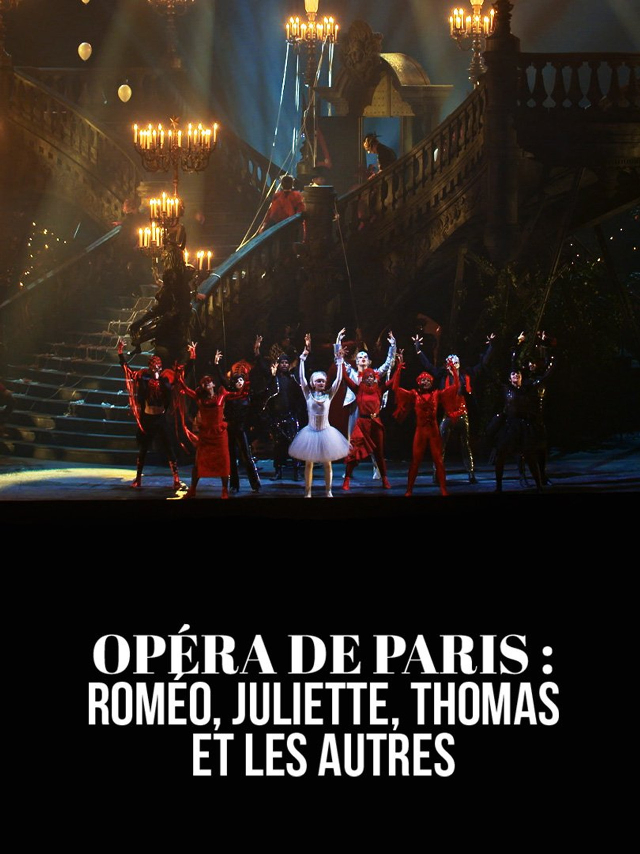 Opéra de Paris : Roméo, Juliette, Thomas et les autres filmaffisch