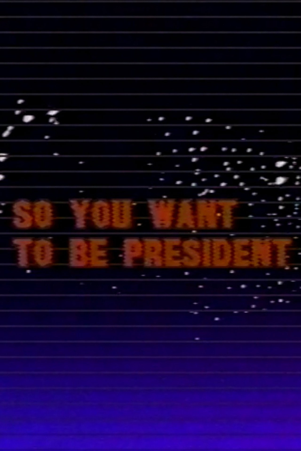 So You Want to Be President filmaffisch