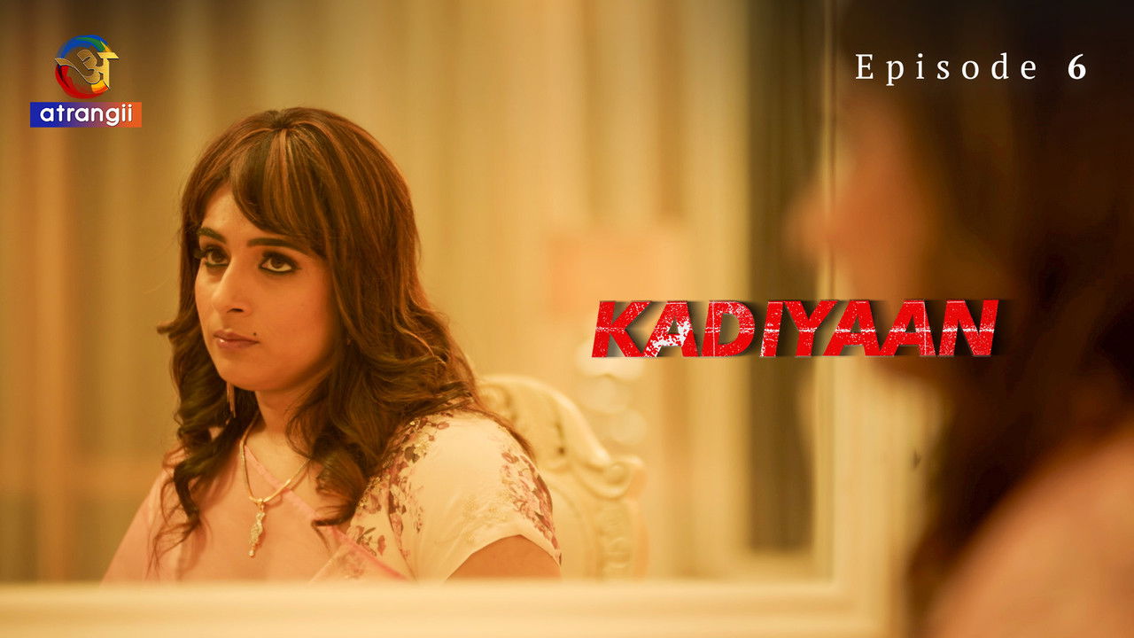 Kadiyaan — Épisode 6