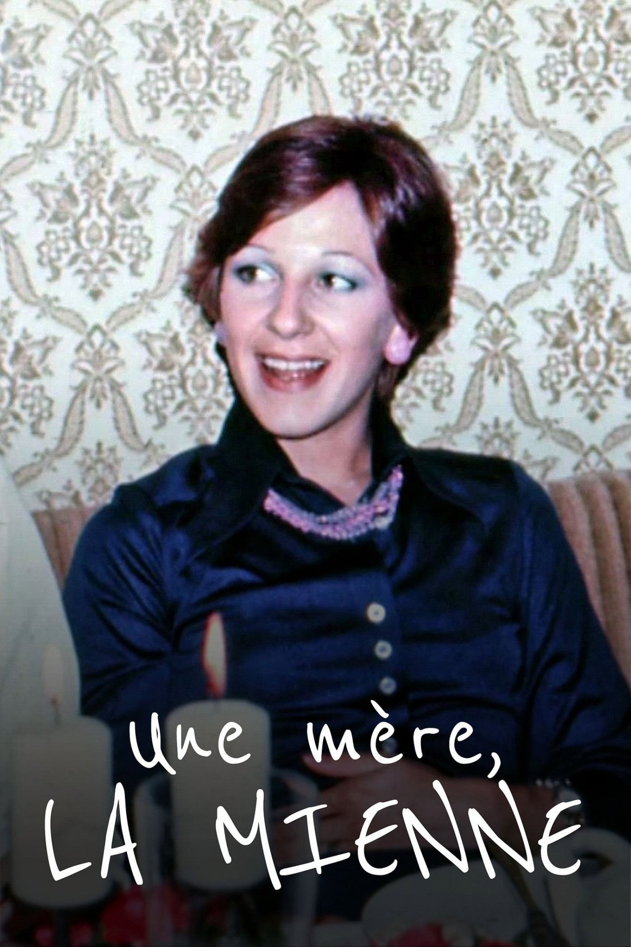 Une mère, la mienne