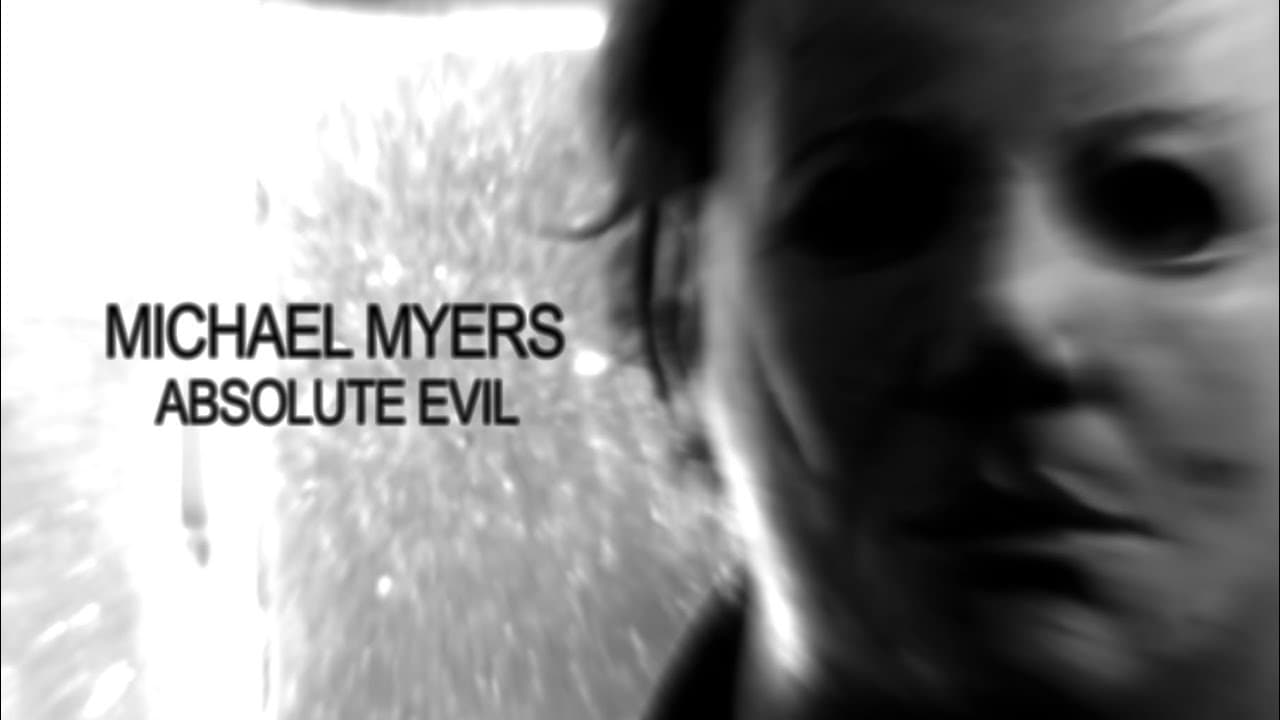 Michael Myers: Absolute Evil (2016)