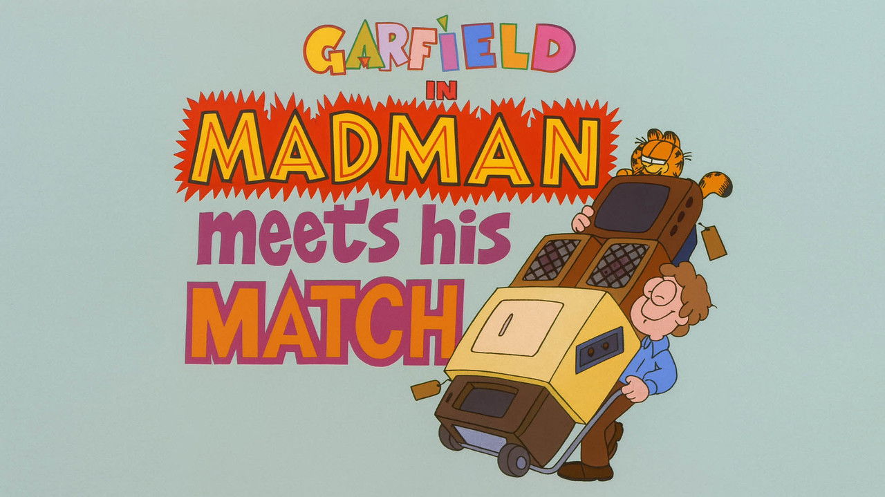 Garfield and Friends - Season 6 Episode 42 : Madman Meets His Match