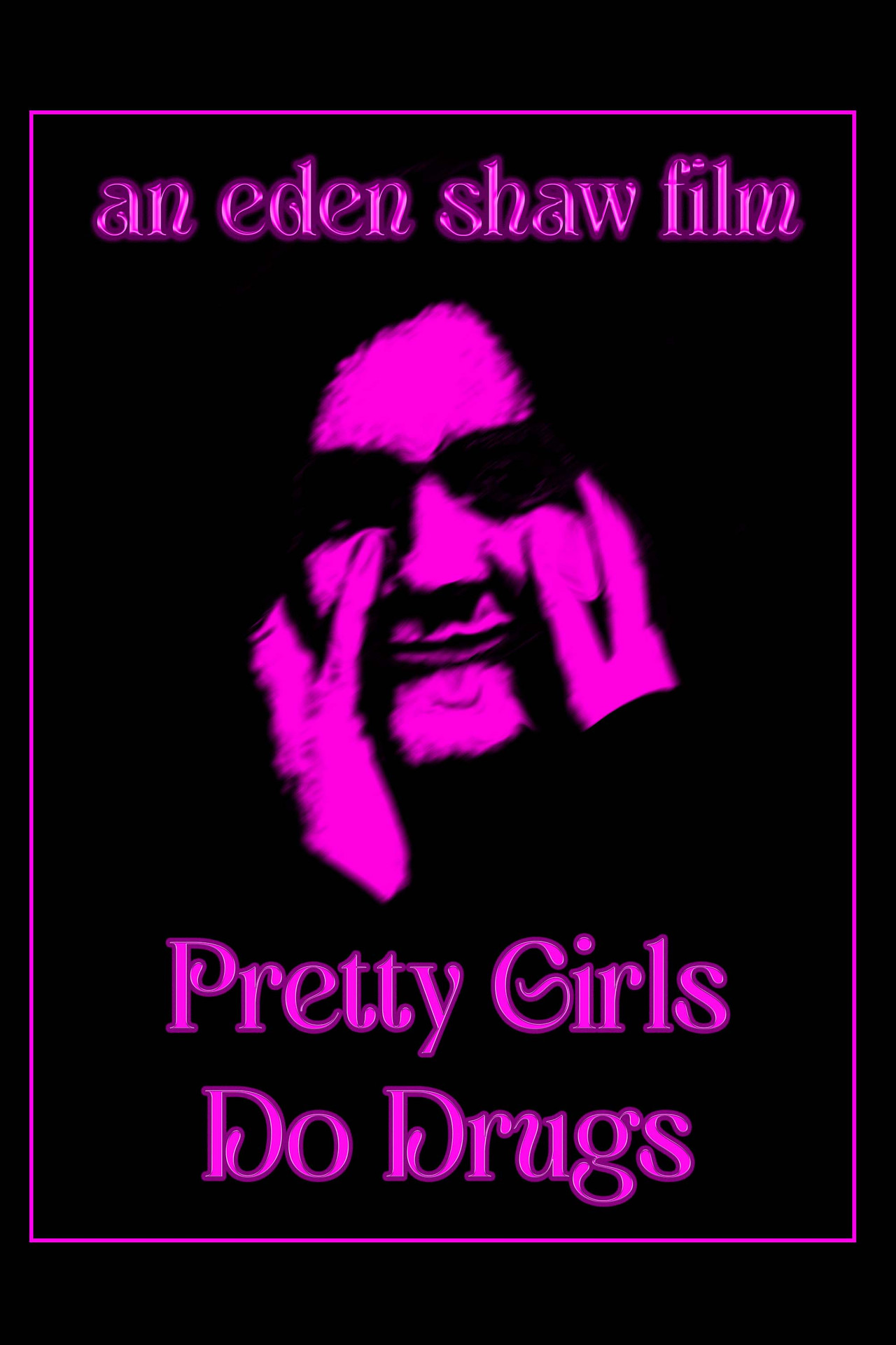 Pretty Girls Do Drugs Backdrop