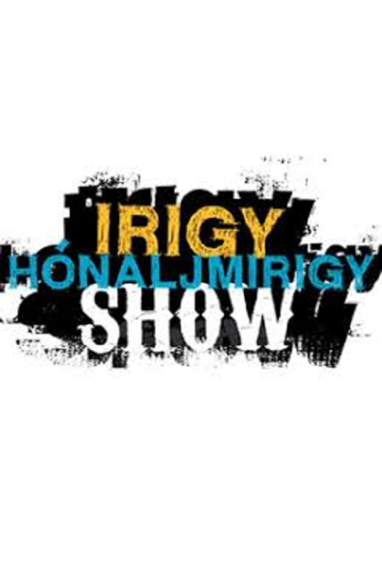 Irigy Hónaljmirigy – plakát 2