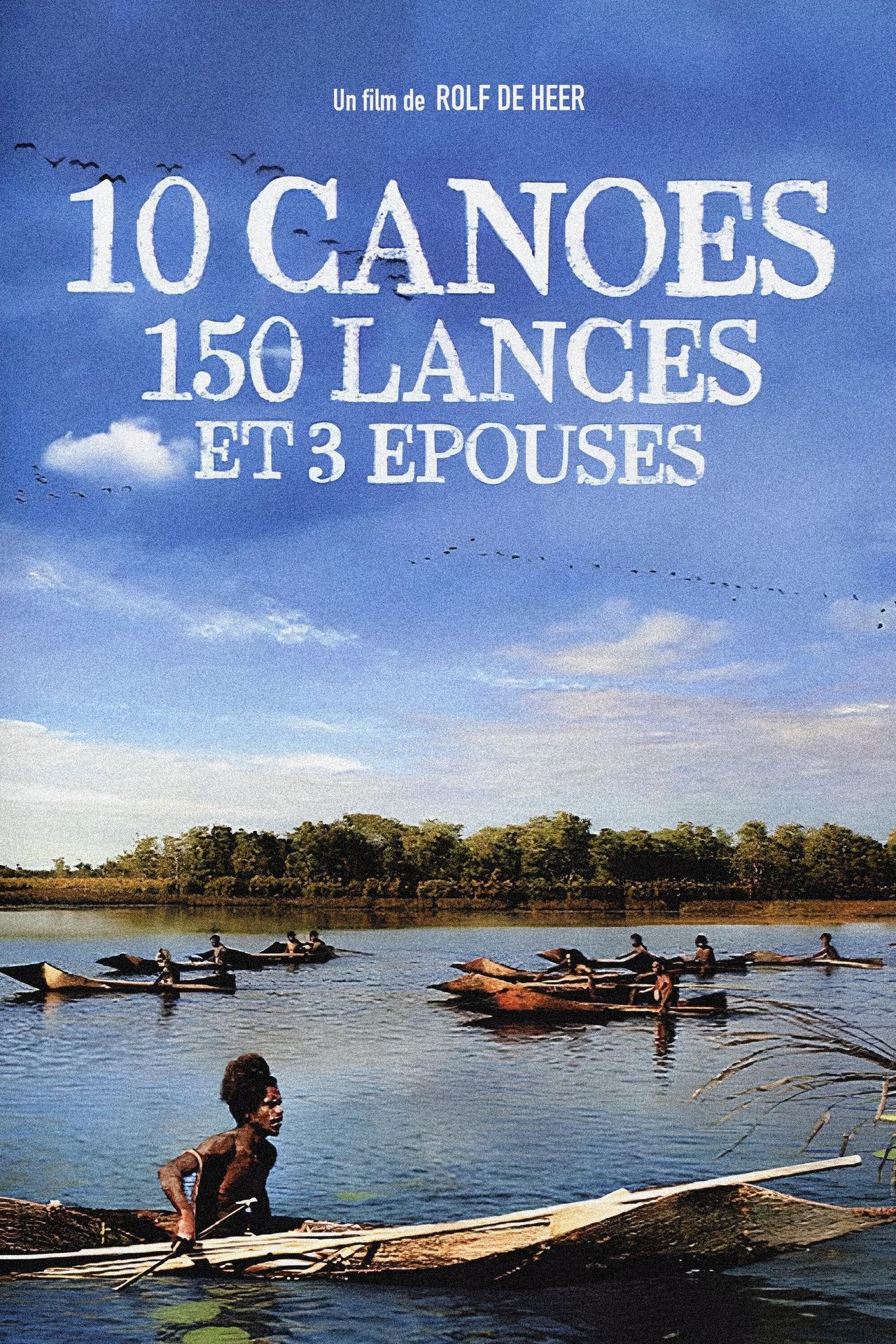 10 canoés, 150 lances et 3 épouses poster
