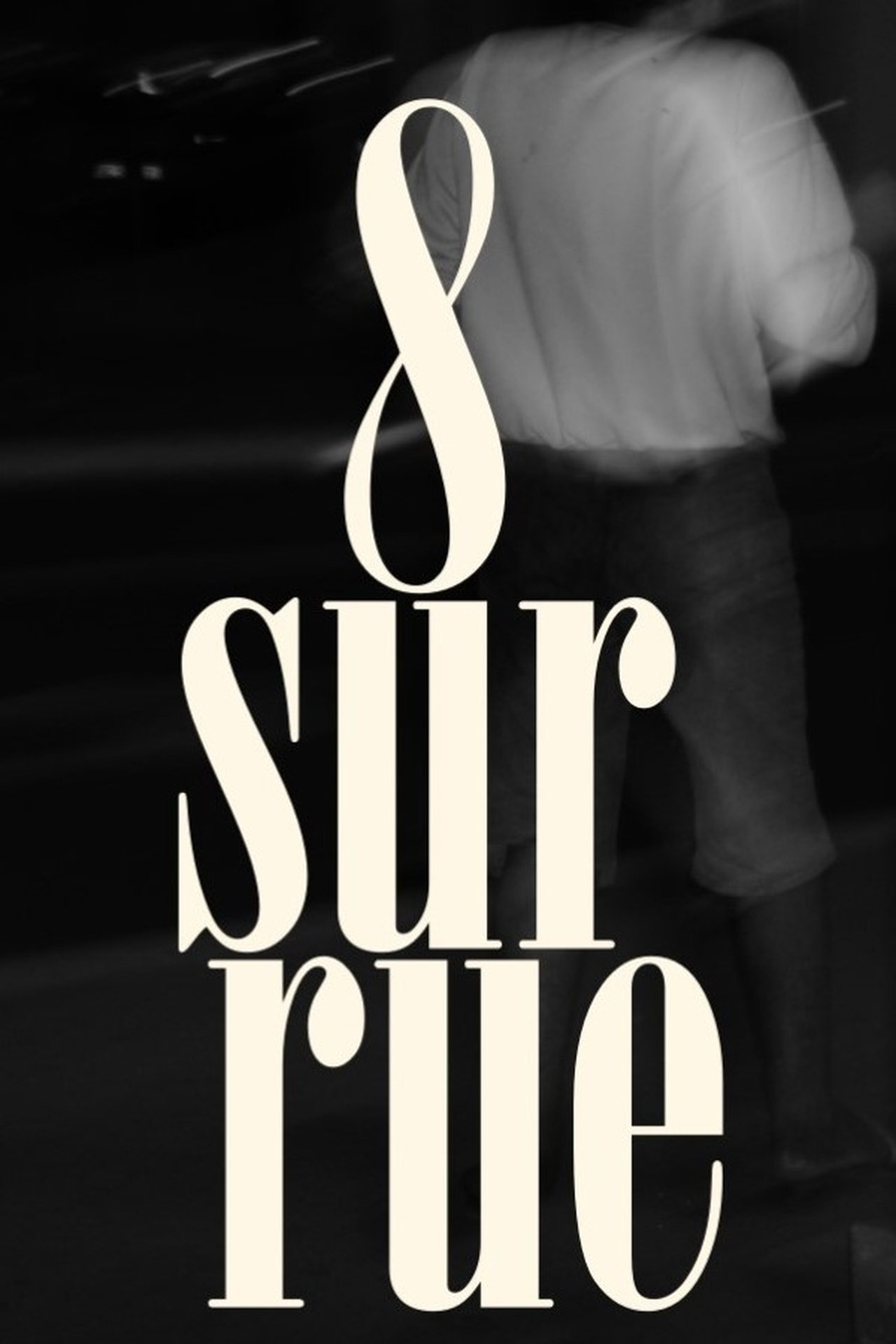 8 sur rue poster