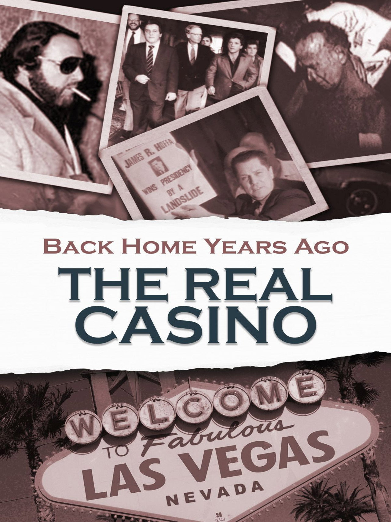Back Home Years Ago: The Real Casino filmaffisch