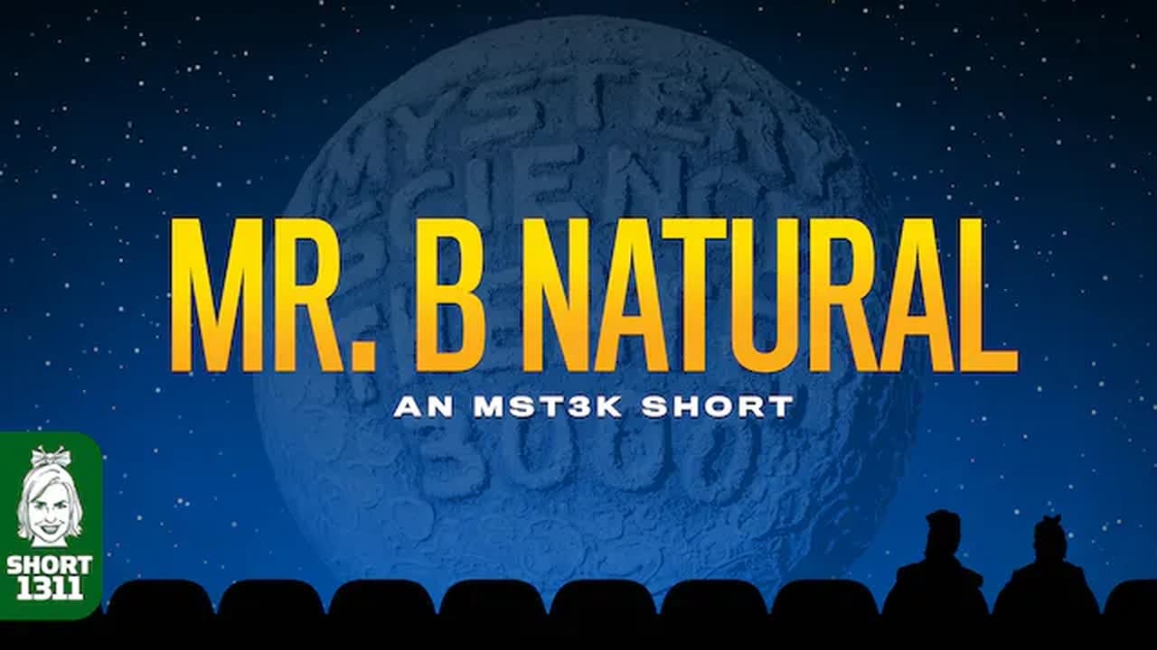 Mystery Science Theater 3000 - Season 0 Episode 11 : Mr. B Natural