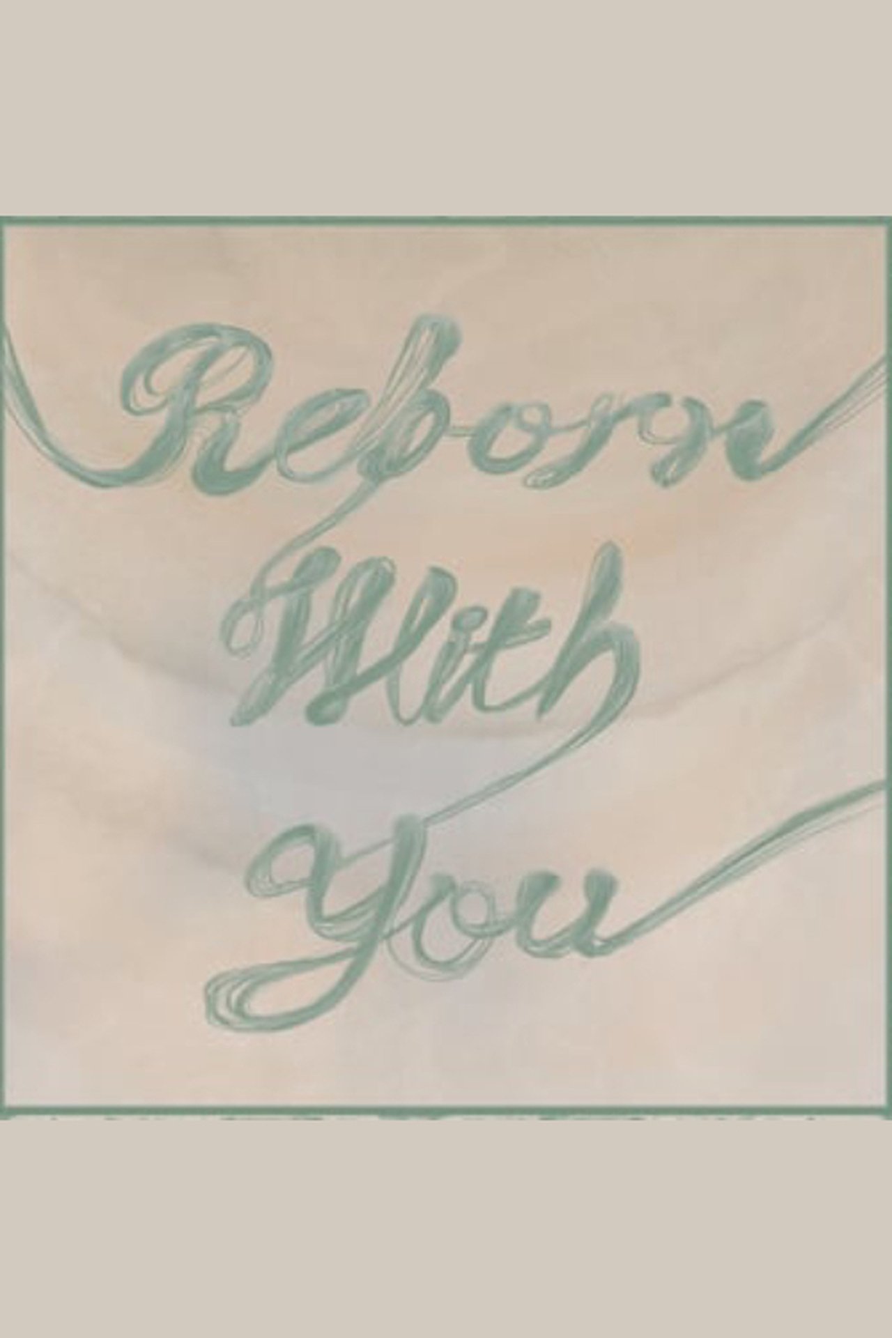 Reborn with You poster