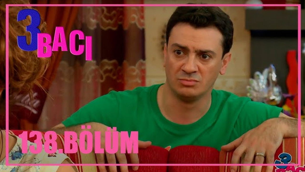3 bacı — Épisode 138