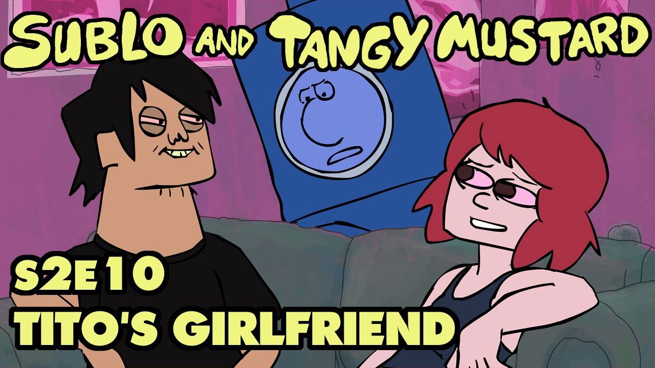 Sublo and Tangy Mustard — Épisode 10