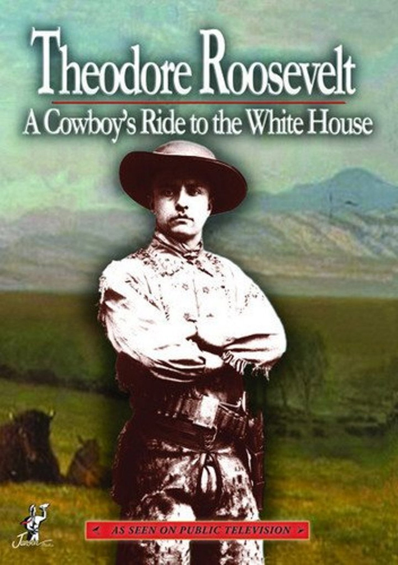 Theodore Roosevelt a Cowboys Ride to the White House filmaffisch