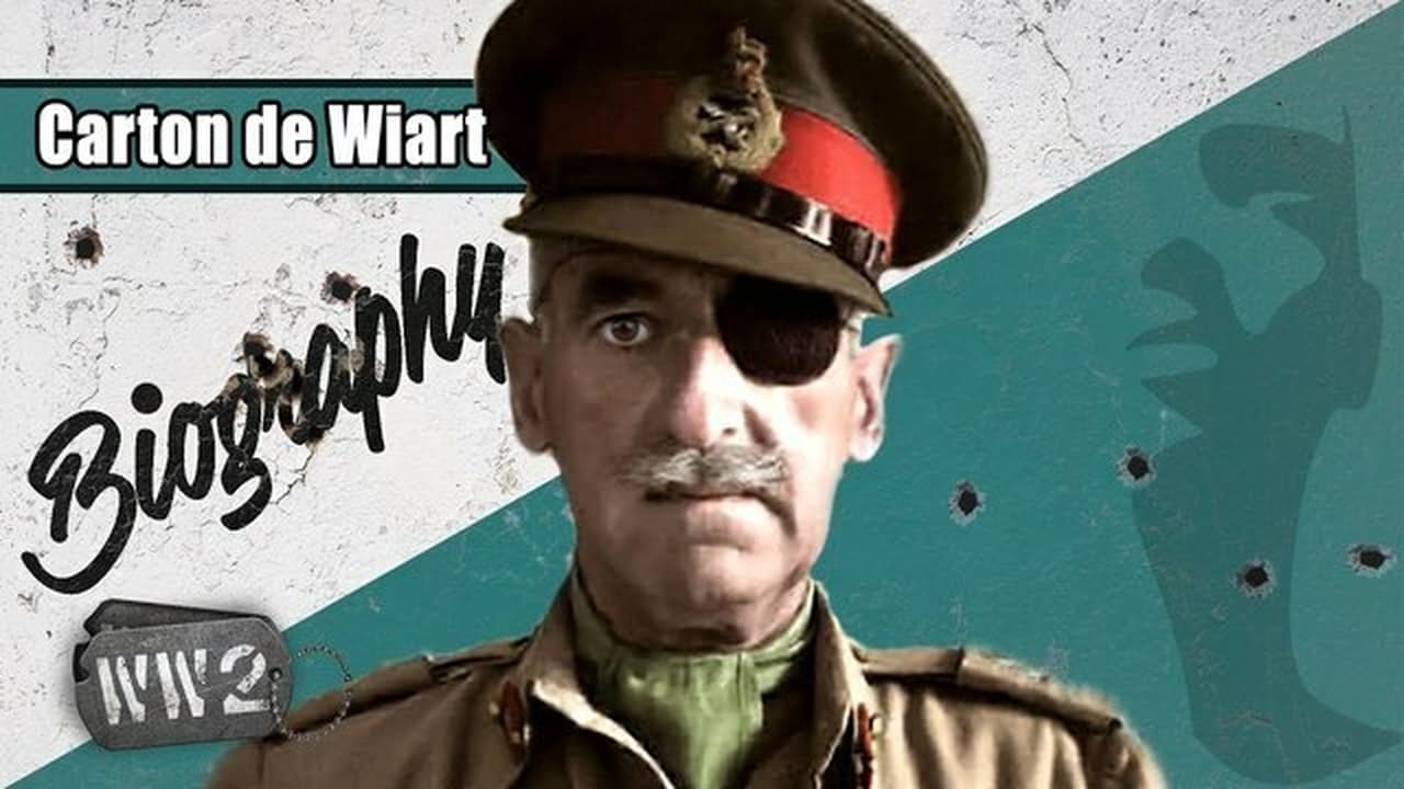 World War Two - Season 0 Episode 50 : Carton de Wiart - A Man For All Seasons