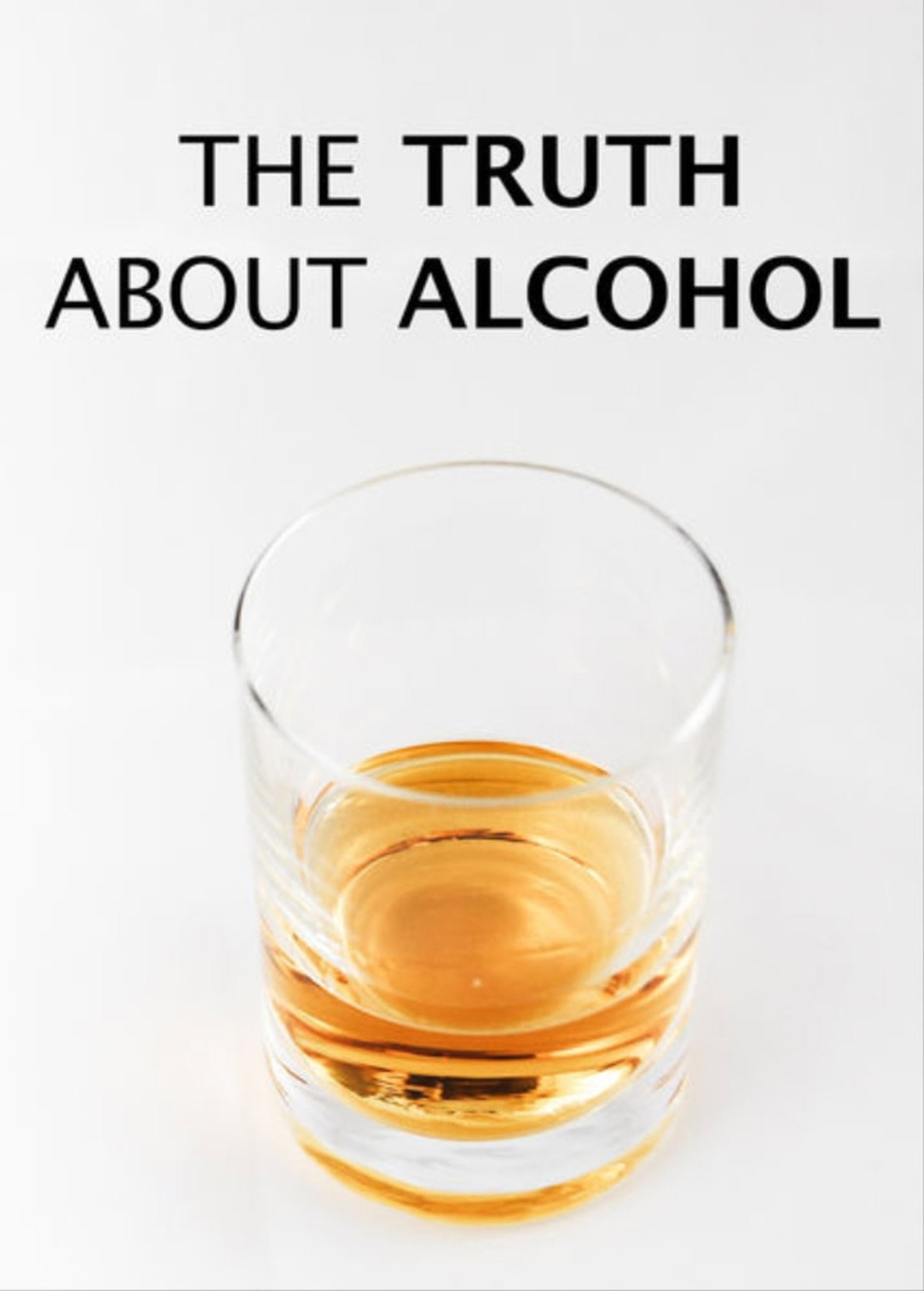 The Truth About Alcohol filmaffisch