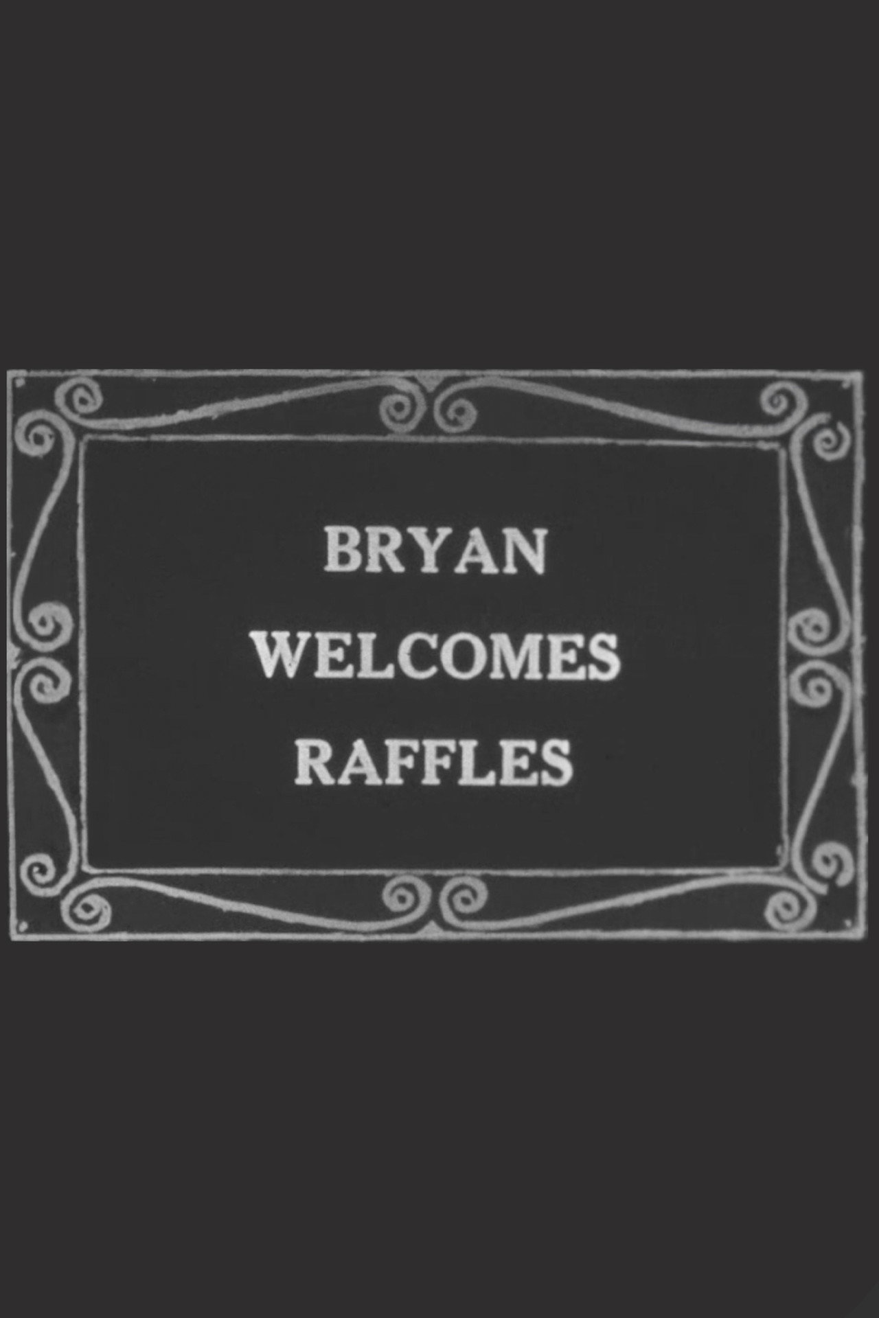 Bryan Welcomes Raffles