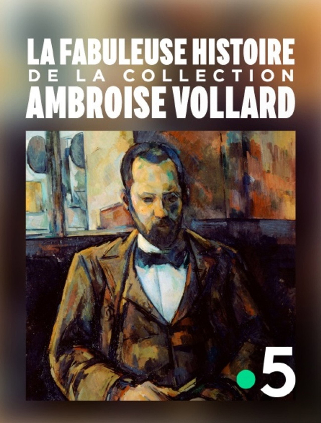 La fabuleuse histoire de la collection Ambroise Vollard filmaffisch
