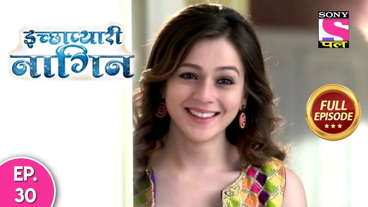 इच्छाप्यारी नागिन — Épisode 30