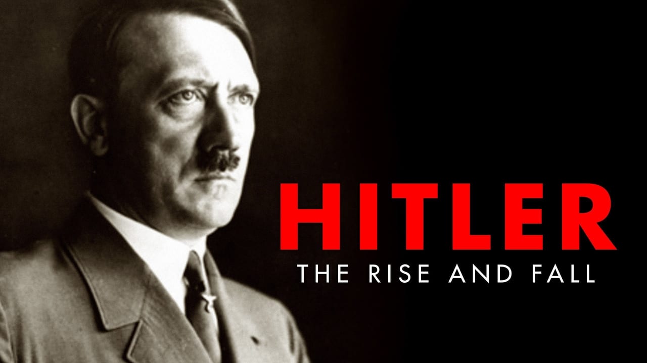 Hitler: The Rise and Fall background
