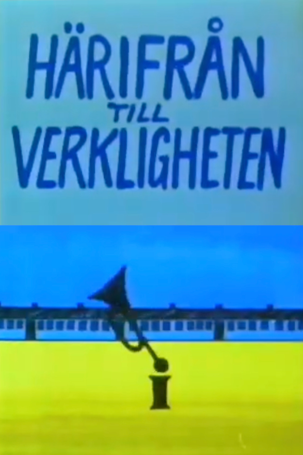 Härifrån Till Verkligheten filmaffisch
