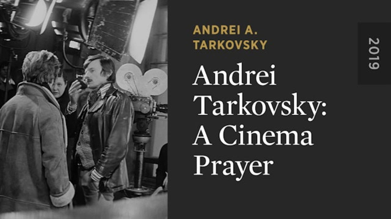 Andrey Tarkovsky. A Cinema Prayer
