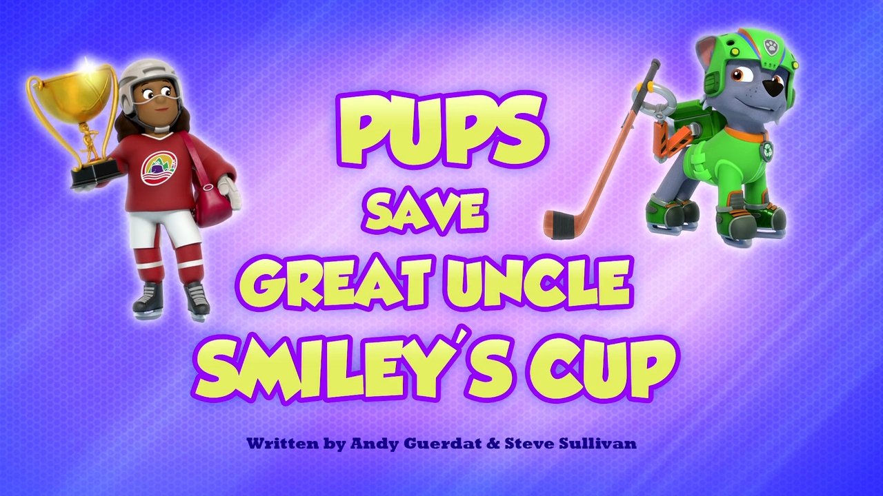 PAW Patrol - Season 10 Episode 23 : Pups Save Great Uncle Smiley's Cup