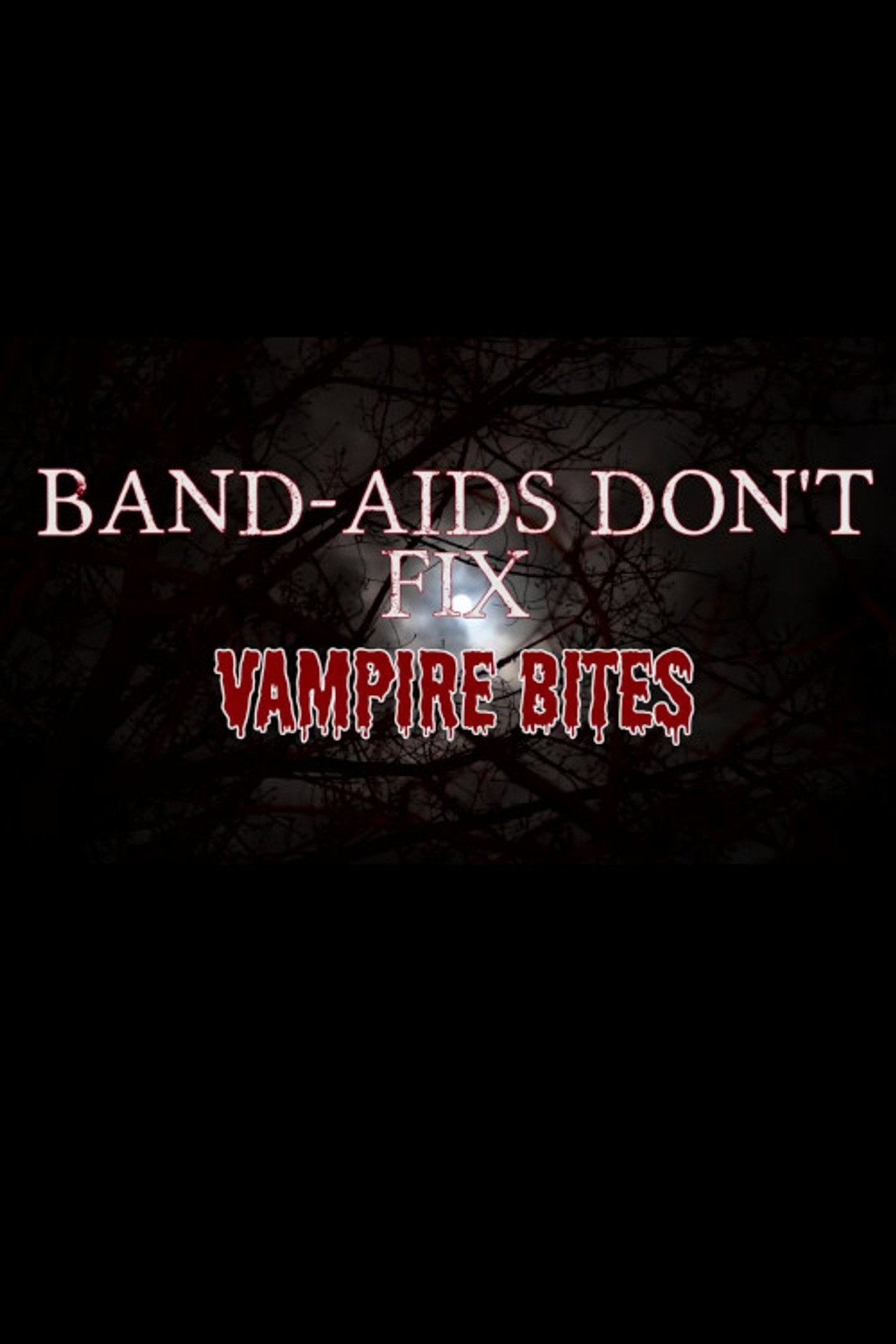Band-Aids Don't Fix Vampire Bites Backdrop