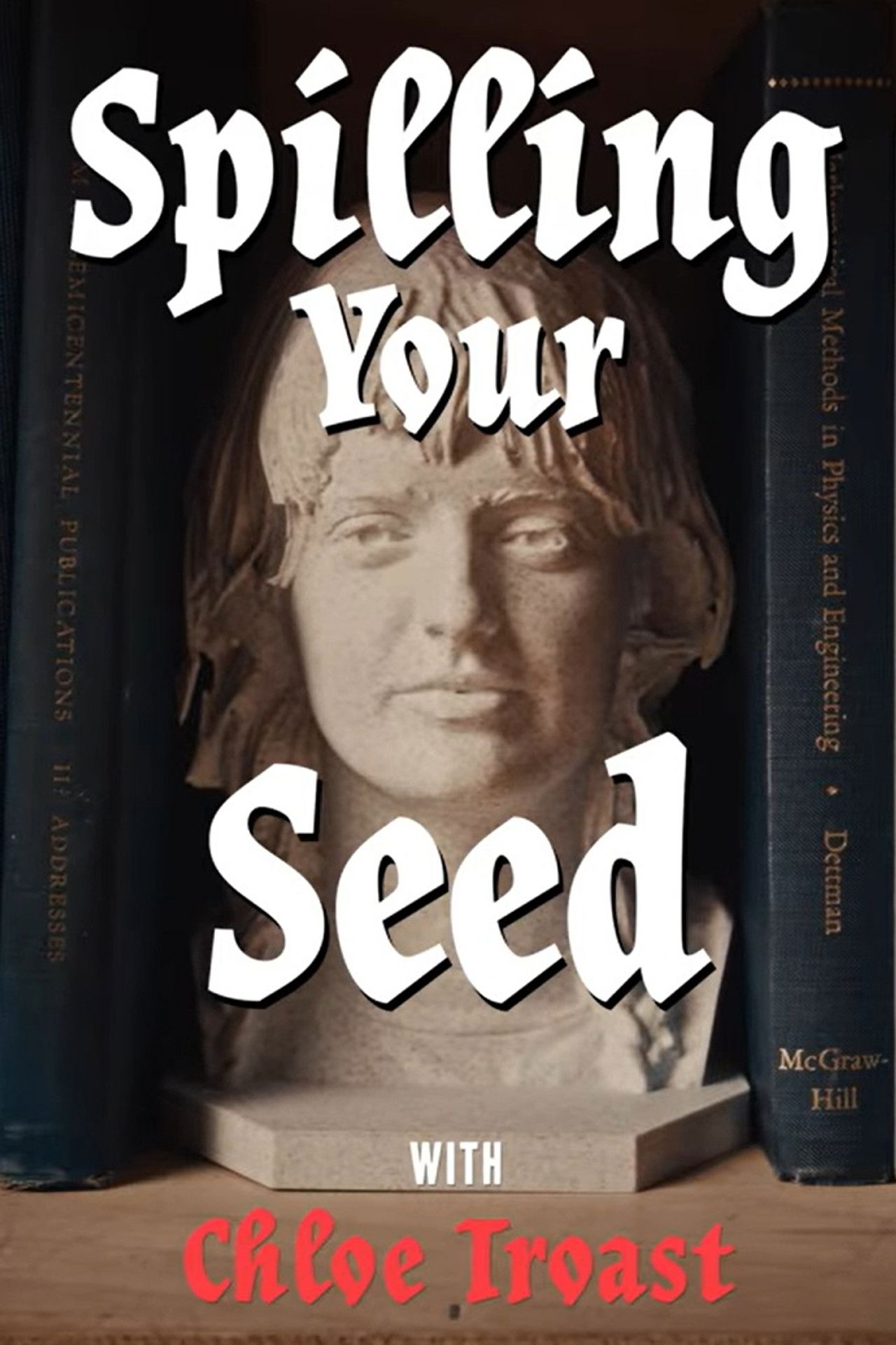 Spilling Your Seed poster